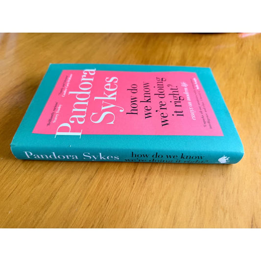 How do we know we’re doing it right? By pandora sykes - print books printed media