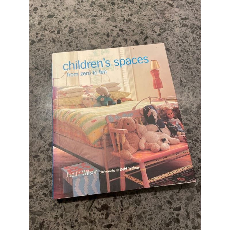 Children’s spaces from zero to ten - judith wilson - print books book - condition: used - design - educational printed