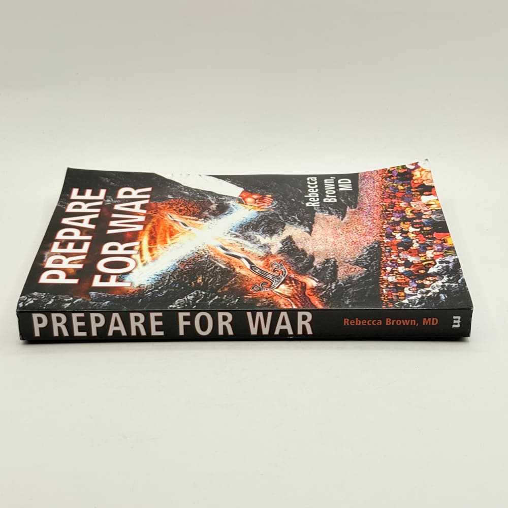 Prepare for war a manual for spiritual warfare by rebecca brown md - print books printed media