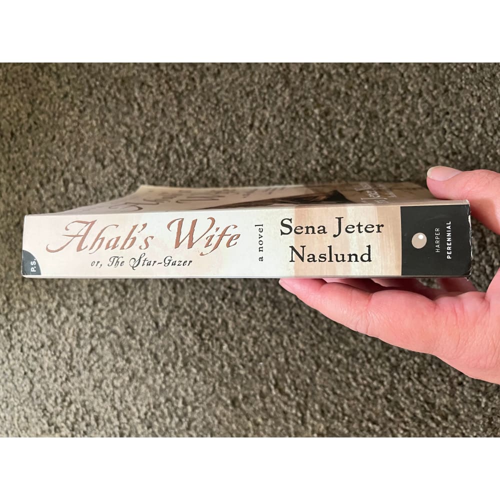 Ahab’s wife: or the star-gazer by sena jeter naslund - print books condition: used printed media