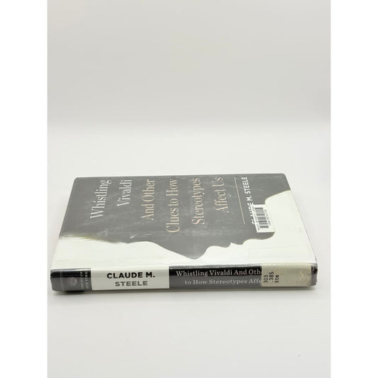 Whistling vivaldi: and other clues to how stereotypes affect us by claude m. Steele - print books condition: used