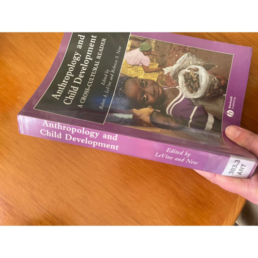 Anthropology and child development: a cross-cultural reader - print books academic - anthropology - book - condition: