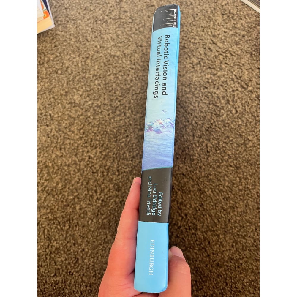 Robotic vision and virtual interfacings: seeing sensing shaping by luci eldridge and nina trivedi - books condition: