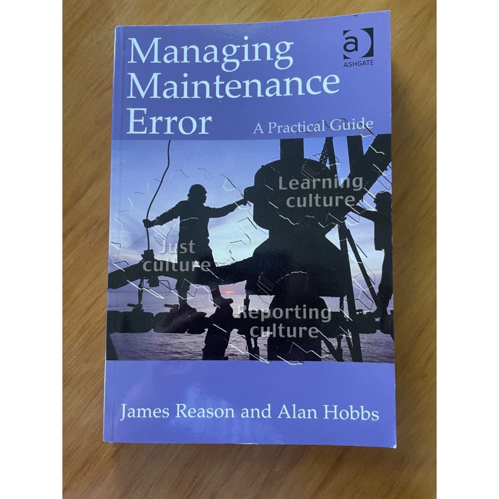 Managing maintenance error: a practical guide - james reason & alan hobbs - print books book - management printed media