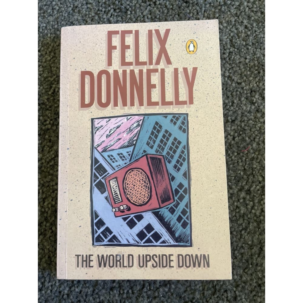 The world upside down - felix donnelly - print books book - condition: used - fiction - society printed media