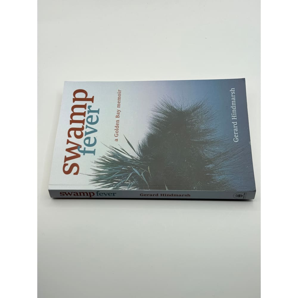 Swamp fever: a golden bay memoir by gerard hindmarsh - print books printed media
