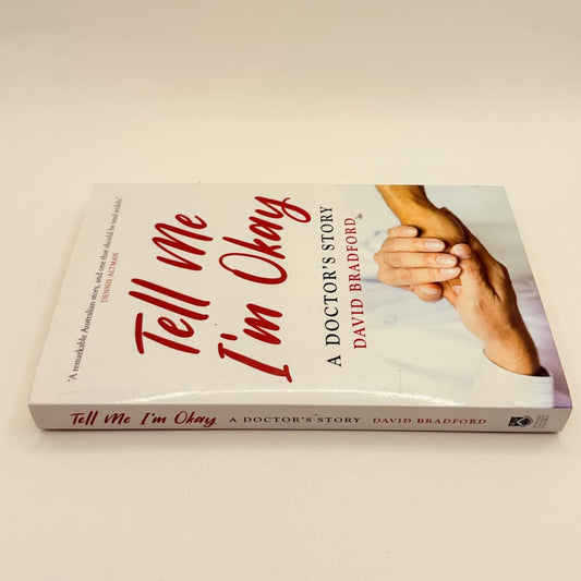 Tell me i’m okay a doctor’s story by david bradford - print books printed media