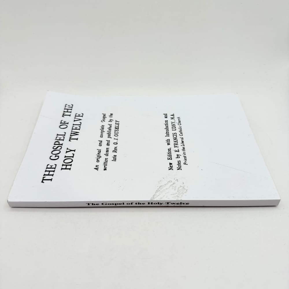The gospel of the holy twelve by g. J. Ouseley - print books what’s new printed media