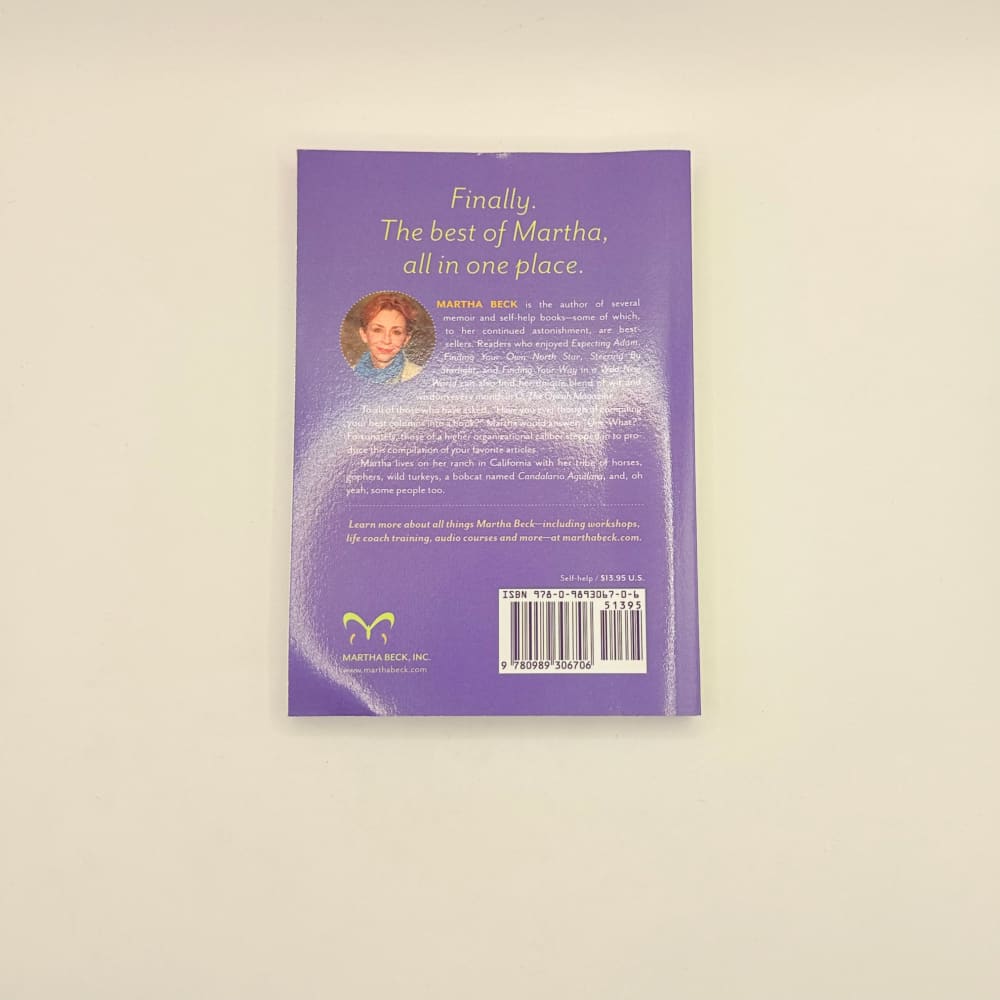 The martha beck collection: essays for creating your right life by martha beck - print books printed media