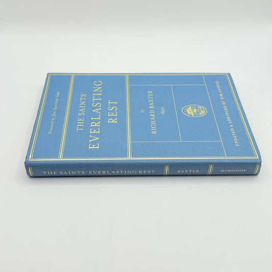 The saints’ everlasting rest by richard baxter (updated & abridged by tim cooper) - print books printed media