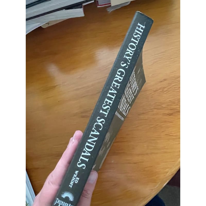History’s greatest scandals: shocking stories of powerful people - ed wright - print books book - condition: used