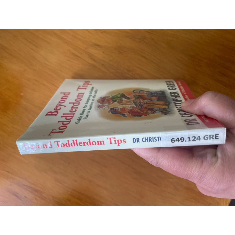 Beyond toddlerdom tips - dr. Christopher green - print books book - condition: used - parenting printed media