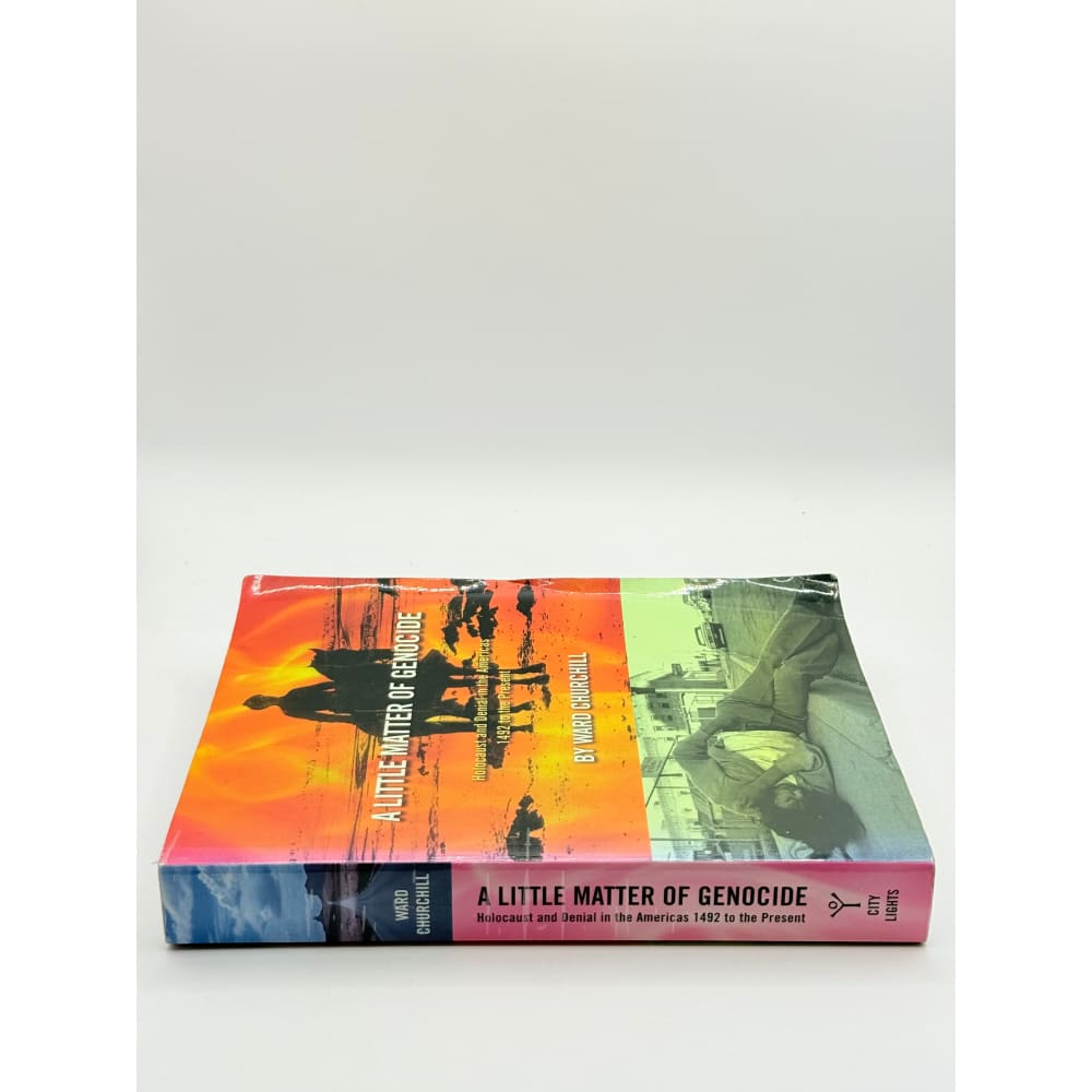 A little matter of genocide: holocaust and denial in the americas 1492 to the present by ward churchill - print books