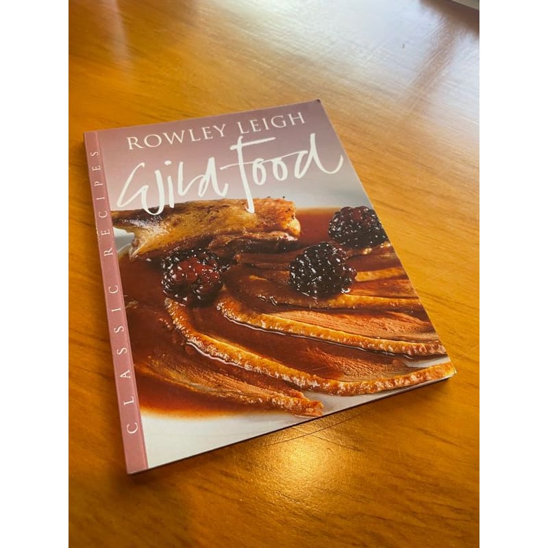 Wild food by rowley leigh – classic recipes series | as new condition - print books book - cooking - food printed media