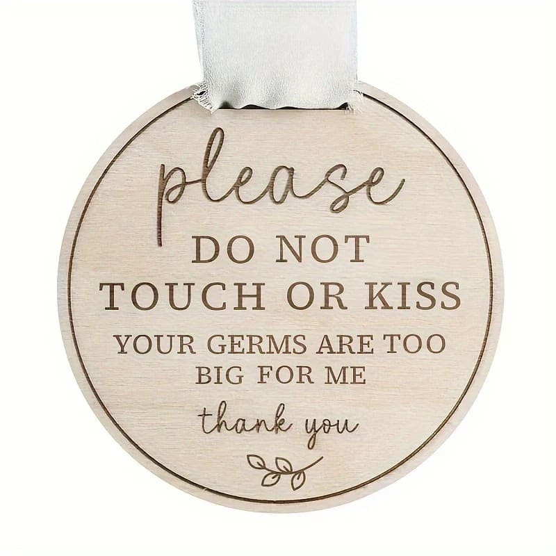 ‘please do not touch or kiss’ wooden sign with ribbon – gentle reminder for baby & home spaces - safety & warning signs