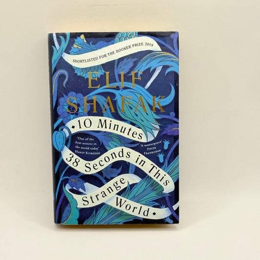 10 Minutes 38 Seconds in This Strange World by Elif Shafak