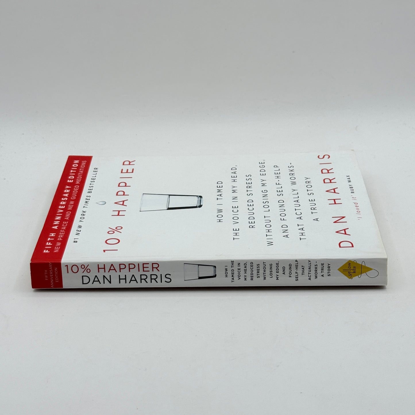 10% Happier: How I Tamed the Voice in My Head by Dan Harris (Fifth Anniversary Edition)