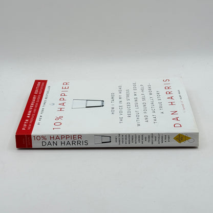 10% Happier: How I Tamed the Voice in My Head by Dan Harris (Fifth Anniversary Edition)