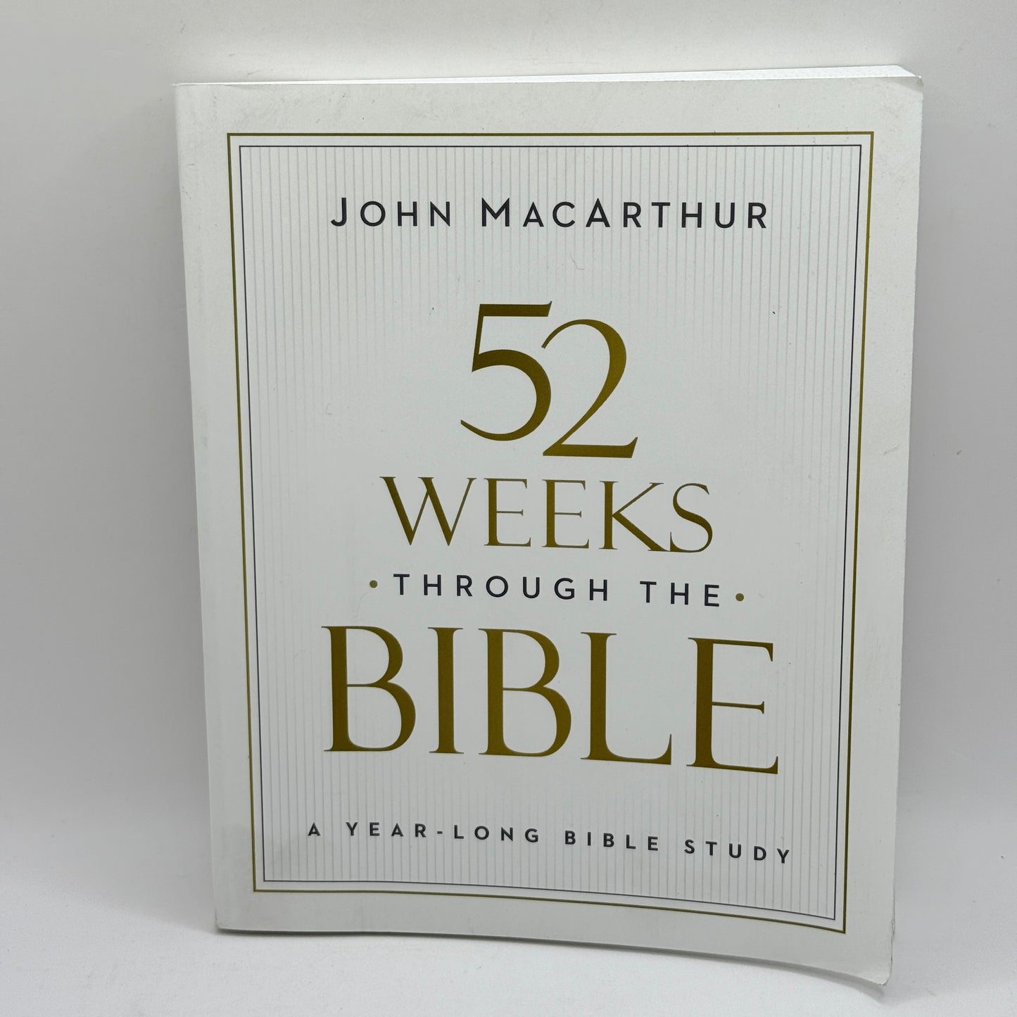 52 Weeks Through the Bible by John MacArthur