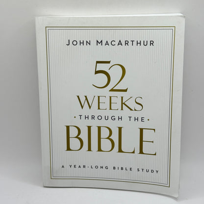 52 Weeks Through the Bible by John MacArthur