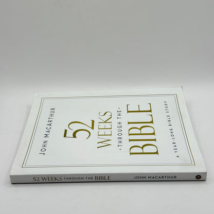 52 Weeks Through the Bible by John MacArthur