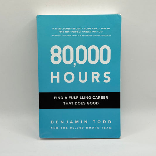 80,000 Hours by Benjamin Todd
