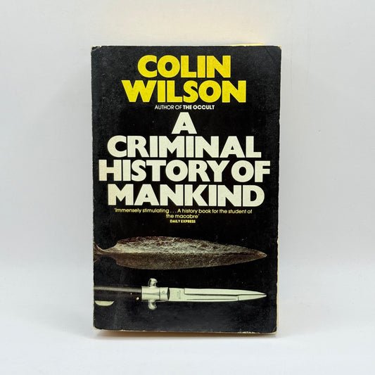 A Criminal History of Mankind by Colin Wilson