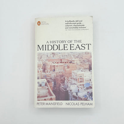 A history of the middle east by peter mansfield and nicolas pelham - print books printed media