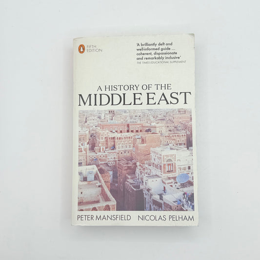 A history of the middle east by peter mansfield and nicolas pelham - print books printed media
