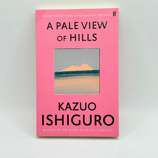 A PALE VIEW OF HILLS by KAZUO ISHIGURO