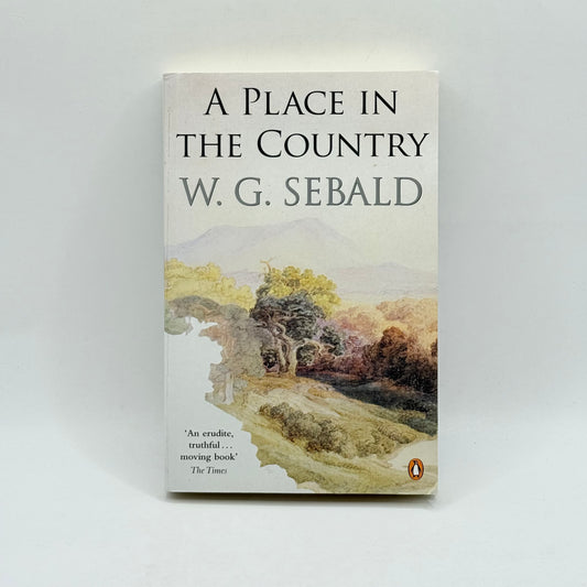 A Place in the Country by W.G. Sebald ,  Jo Catling