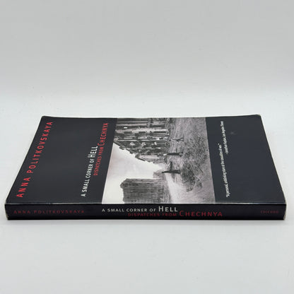A Small Corner of Hell: Dispatches from Chechnya by Anna Politkovskaya