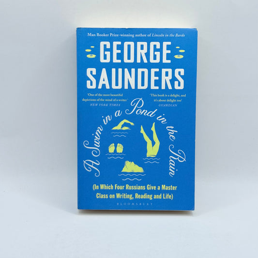 A Swim in a Pond in the Rain by George Saunders