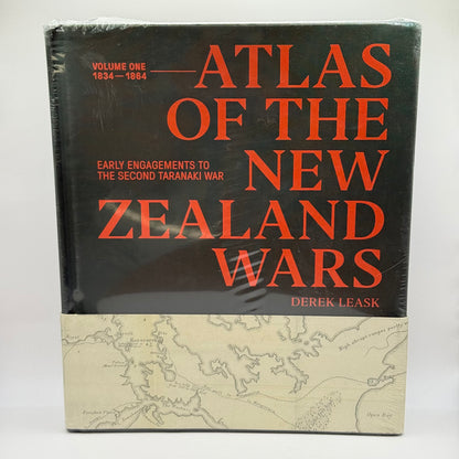 Atlas of the New Zealand Wars by Derek Leask - Volume One