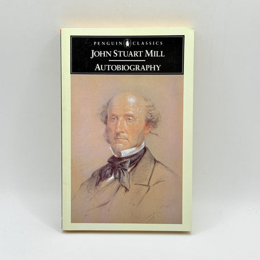 Autobiography by John Stuart Mill (Penguin Classics)