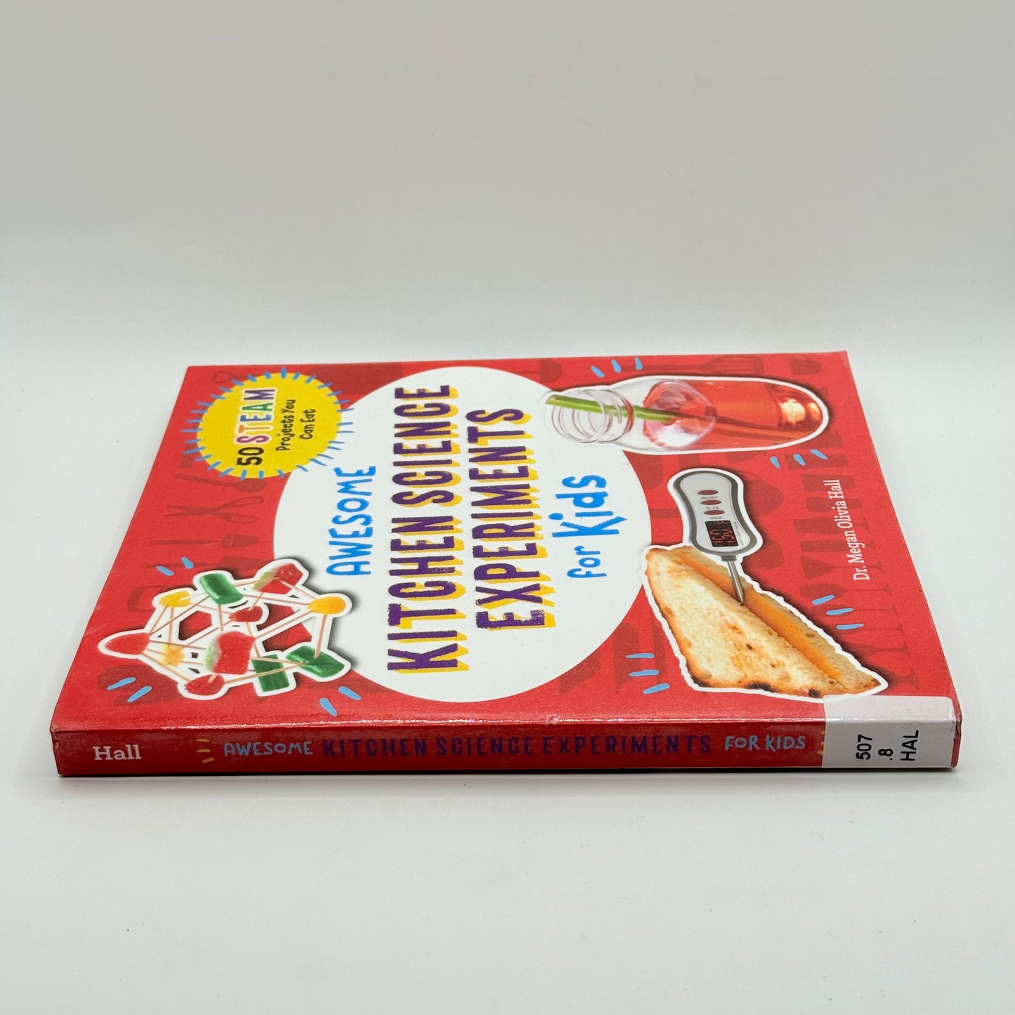Awesome Kitchen Science Experiments for Kids by Dr. Megan Olivia Hall