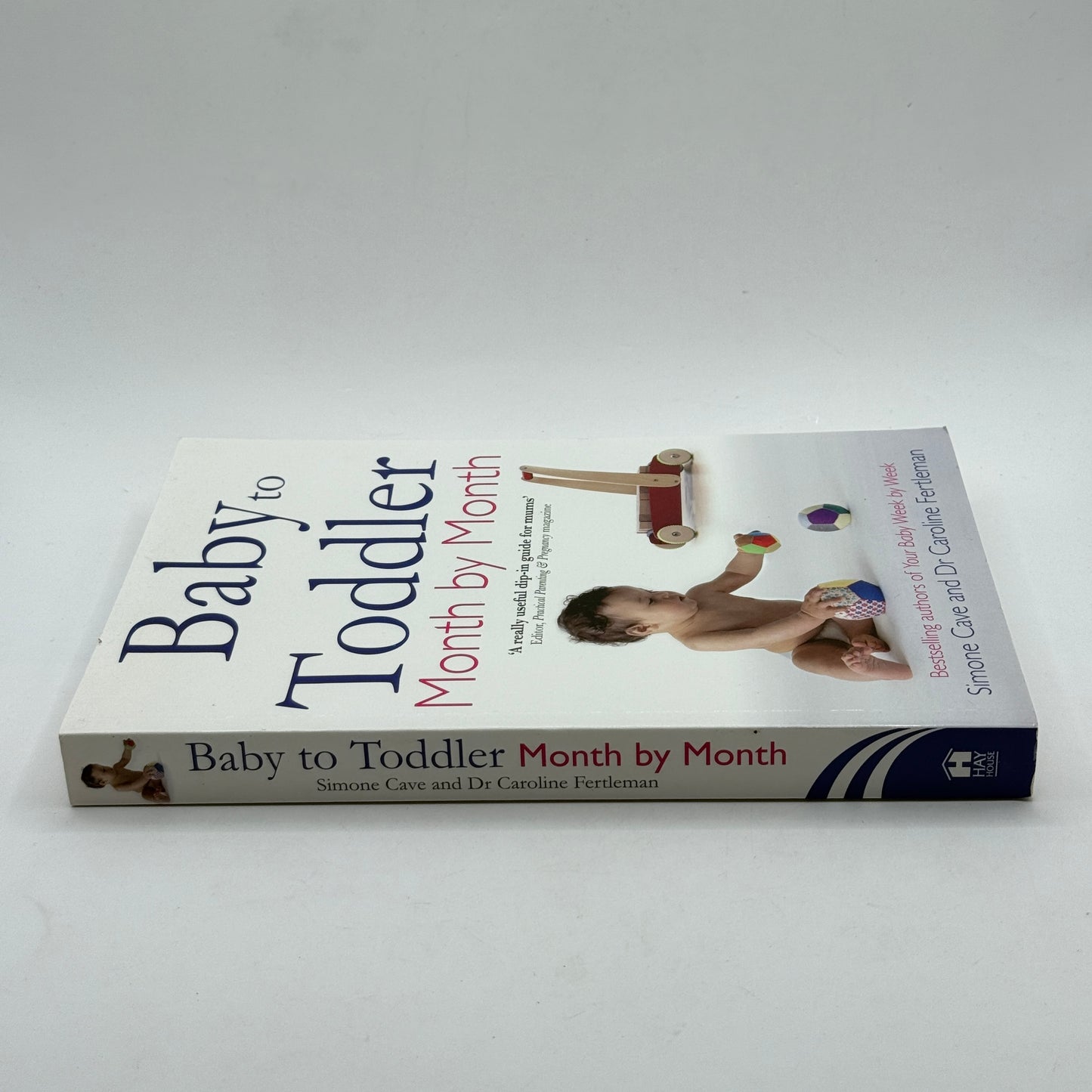 Baby to Toddler Month by Month by Simone Cave and Dr Caroline Fertleman