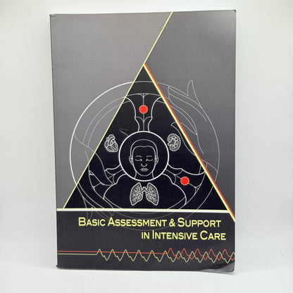 Basic Assessment & Support in Intensive Care
