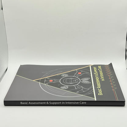 Basic Assessment & Support in Intensive Care