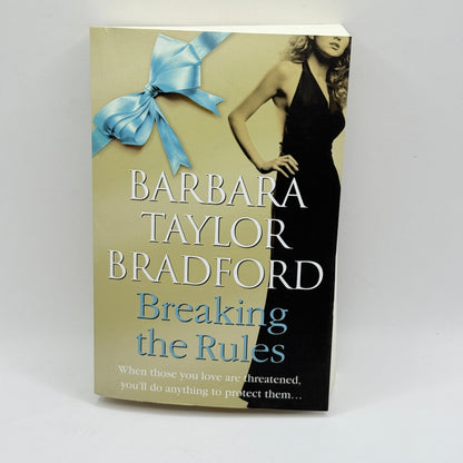 Breaking the Rules by Barbara Taylor Bradford