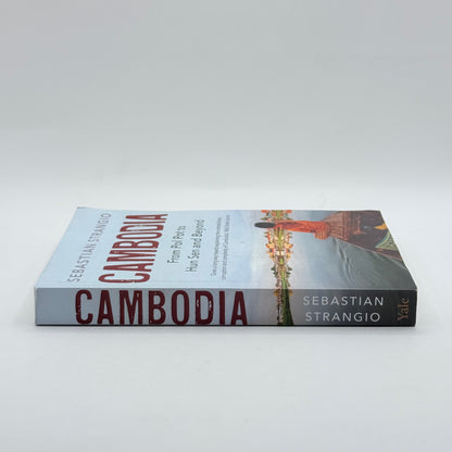 Cambodia From Pol Pot to Hun Sen and Beyond by Sebastian Strangio