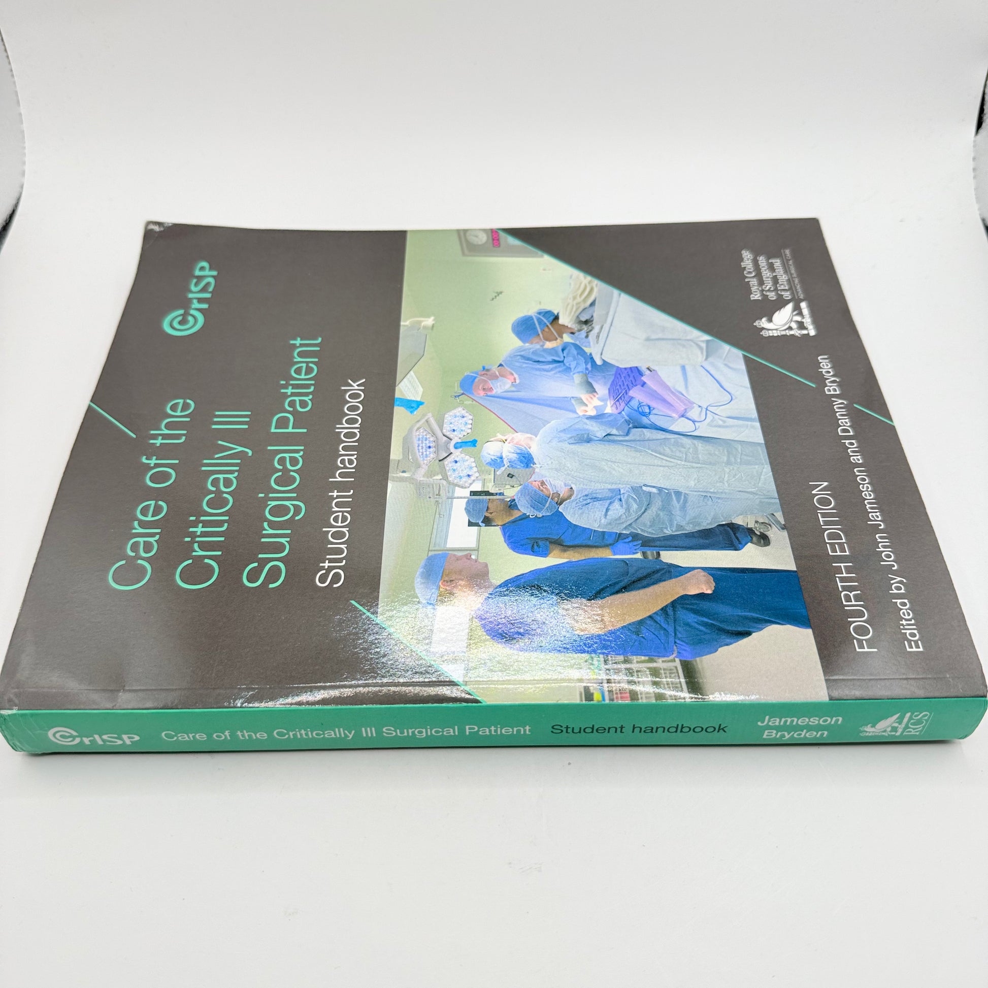 Care of the critically ill surgical patient: student handbook fourth edition by john jameson and danny bryden - print