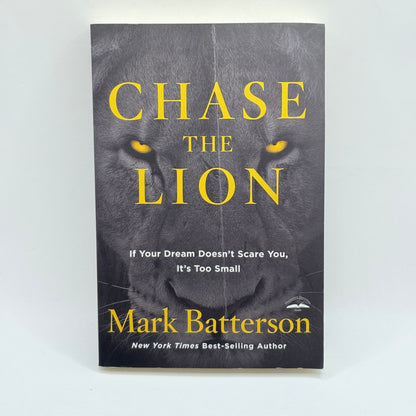 Chase the Lion by Mark Batterson
