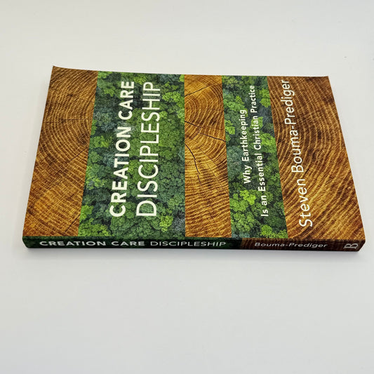 Creation care discipleship: why earthkeeping is an essential christian practice by steven bouma-prediger - print books