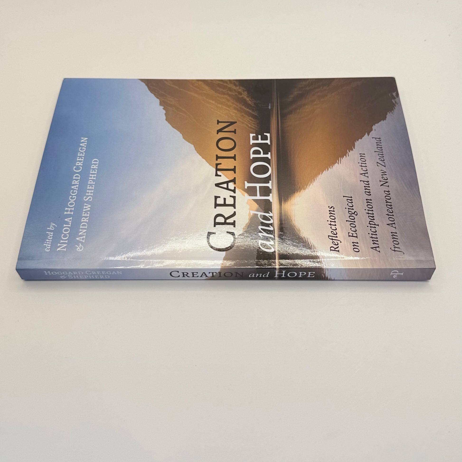 Creation and hope reflections on ecological anticipation and action from aotearoa new zealand by nicola hoggard creegan