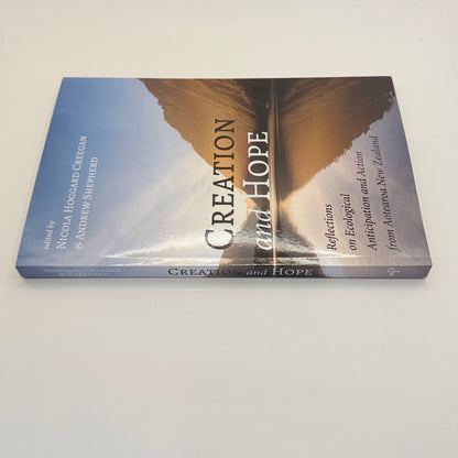 Creation and hope reflections on ecological anticipation and action from aotearoa new zealand by nicola hoggard creegan