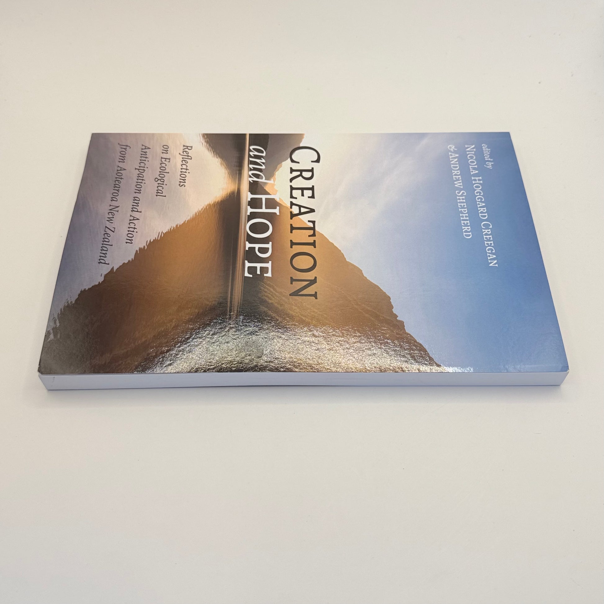 Creation and hope reflections on ecological anticipation and action from aotearoa new zealand by nicola hoggard creegan