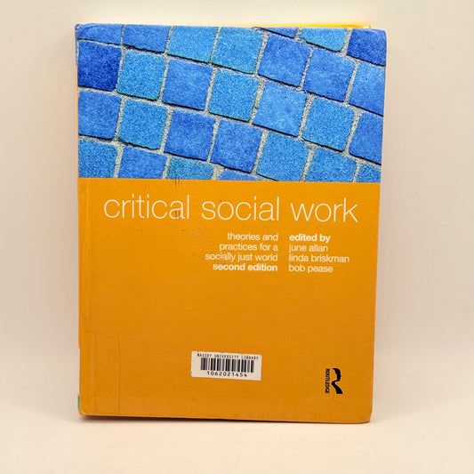 Critical Social Work, Second Edition by June Allan, Linda Briskman, & Bob Pease