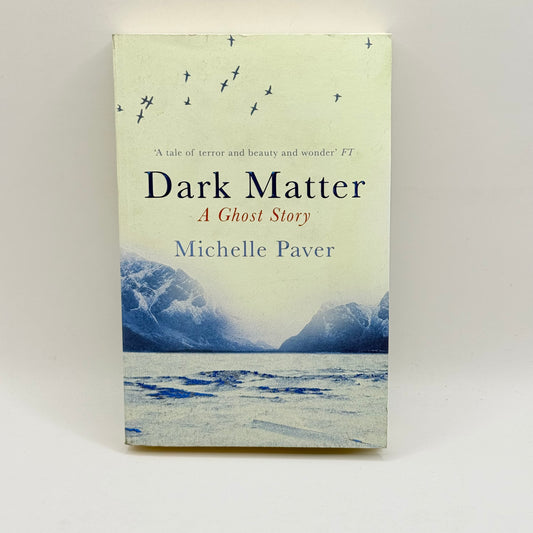 Dark Matter by Michelle Paver
