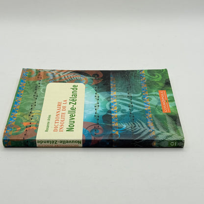 Dictionnaire Insolite de la Nouvelle-Zelande  French Edition  by Rosanne ARIES